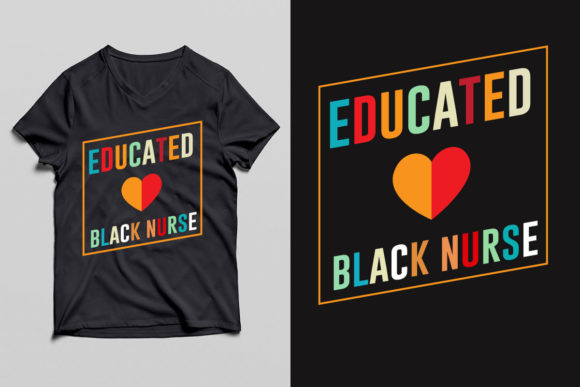 Educated Black Nurse T Shirt Design Graphics & Print Templates
