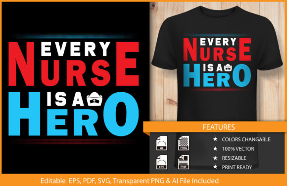 Every Nurse is a Hero: Graphics for T-Shirt Designs