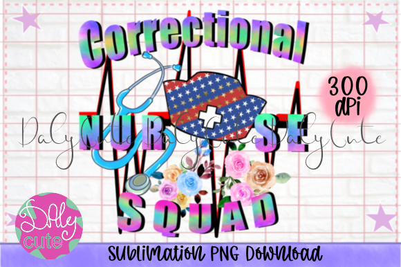 Graphics & Print Templates: RN Nurse Life PNG, NURSE Correctional
