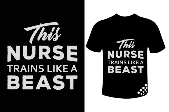 Review: This Nurse Trains Like a Beast T-shirt Design