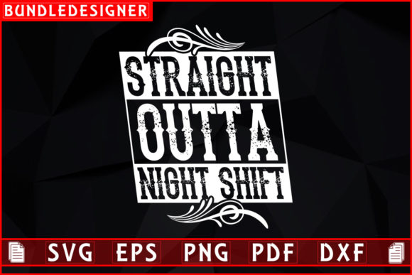 Straight Outta Night-Night Nurse Design Graphics & Print Templates